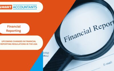 Upcoming Changes in Financial Reporting Regulations in the USA