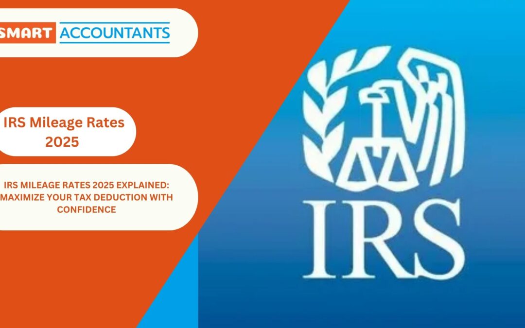 IRS Mileage Rates 2025 Explained: Maximize Your Tax Deduction with Confidence