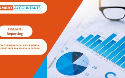 How to Prepare Accurate Financial Reports for Tax Season in the USA
